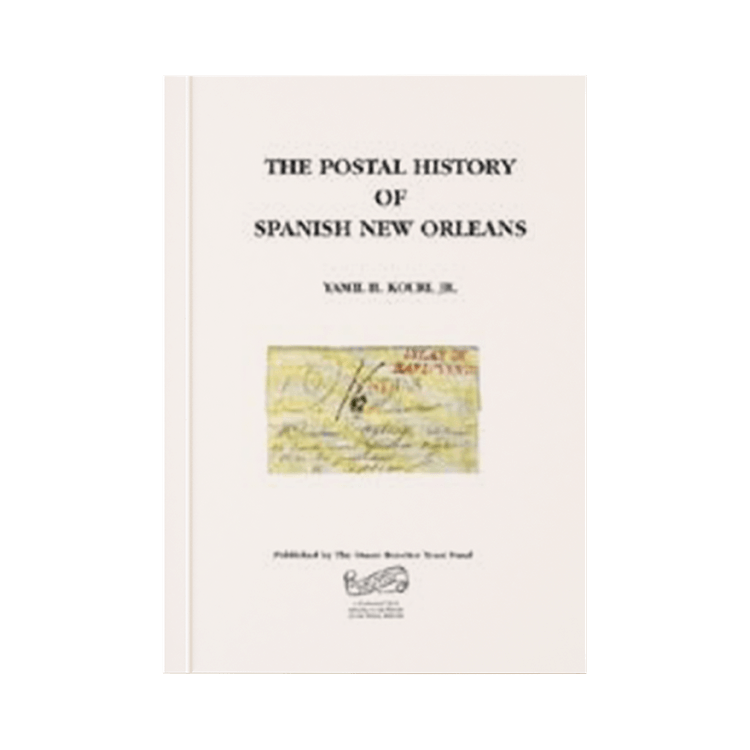 Postal History of Spanish New Orleans